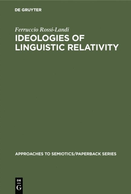 Ferruccio Rossi-Landi - Ideologies of Linguistic Relativity, E-bok