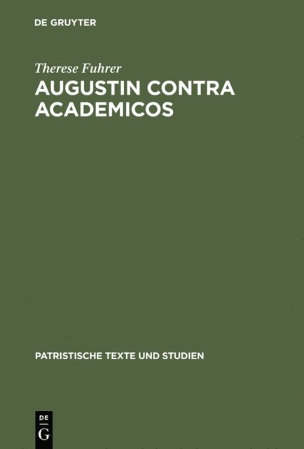 Therese Fuhrer - Augustin contra Academicos, E-bok