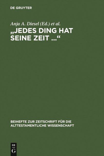 Andreas Wagner, Eckart Otto, Reinhard G. Lehmann, Anja A. Diesel - "Jedes Ding hat seine Zeit ...", E-bok