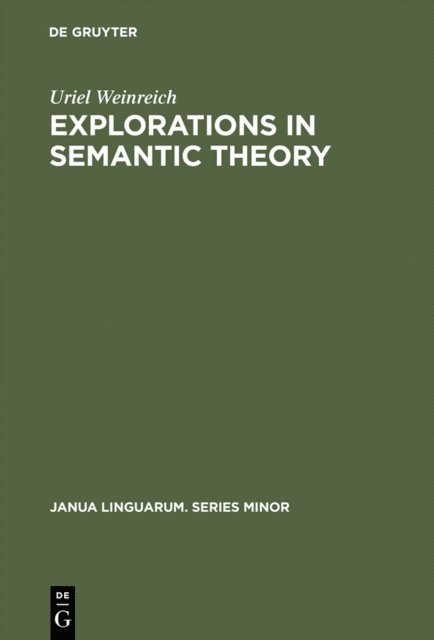 Uriel Weinreich - Explorations in Semantic Theory, E-bok
