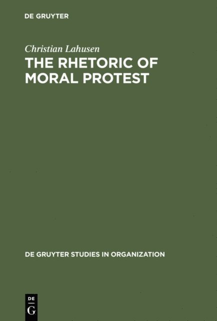 Christian Lahusen - Rhetoric of Moral Protest, E-bok