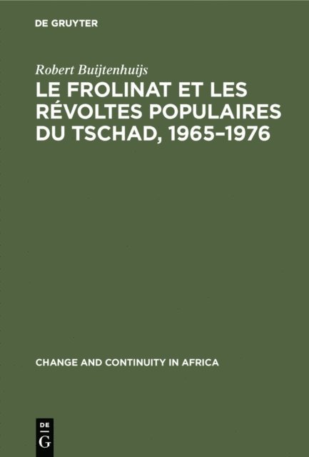 Robert Buijtenhuijs - Le Frolinat et les révoltes populaires du Tschad, 1965–1976, E-bok