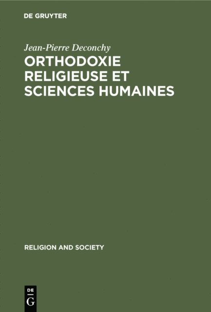 Jean-Pierre Deconchy - Orthodoxie religieuse et sciences humaines, E-bok