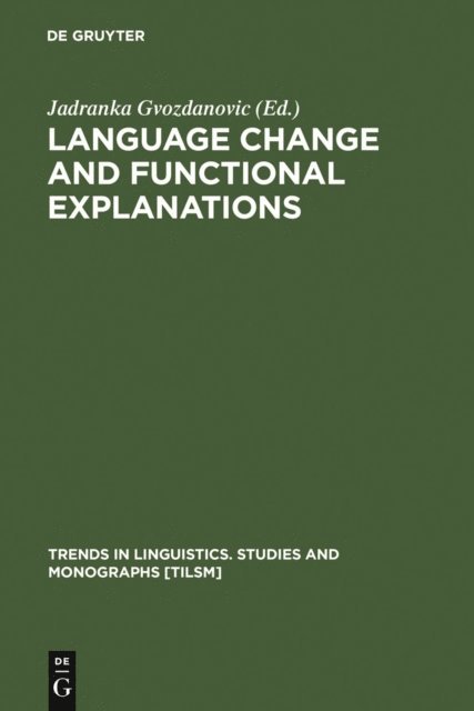 Jadranka Gvozdanovic - Language Change and Functional Explanations, E-bok