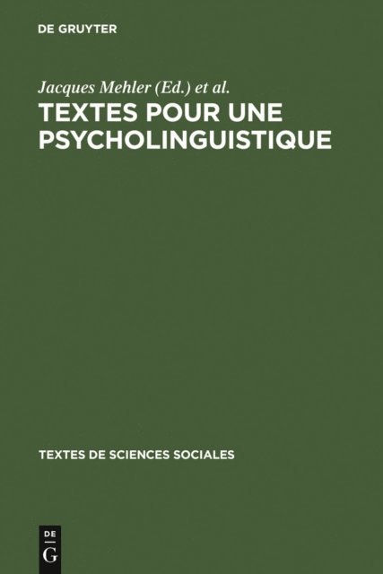 Georges Noizet, Jacques Mehler - Textes pour une psycholinguistique, E-bok