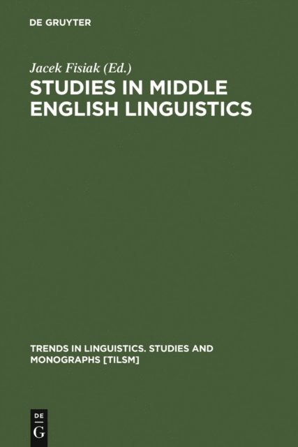 Jacek Fisiak - Studies in Middle English Linguistics, E-bok