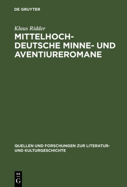 Klaus Ridder - Mittelhochdeutsche Minne- und Aventiureromane, E-bok