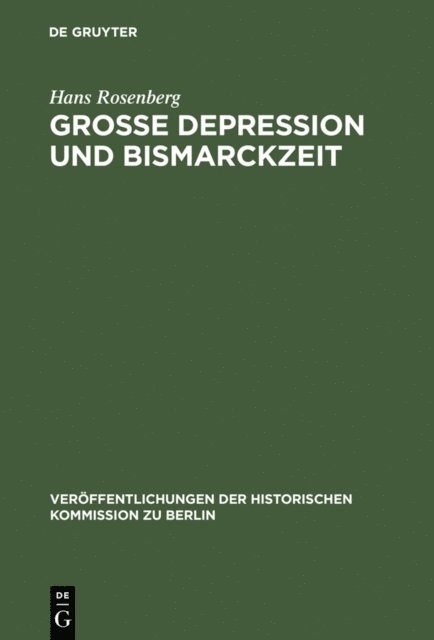 Hans Rosenberg - Grosse Depression und Bismarckzeit, E-bok