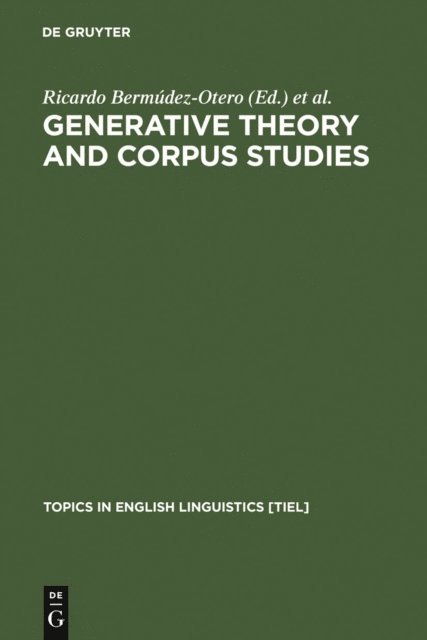 C. B. McCully, Richard M. Hogg, David Denison, Ricardo Bermudez-Otero - Generative Theory and Corpus Studies, E-bok