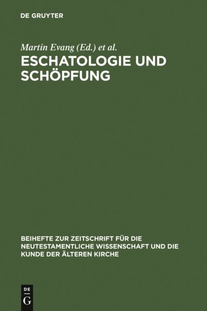 Michael Wolter, Helmut Merklein, Martin Evang - Eschatologie und Schöpfung, E-bok