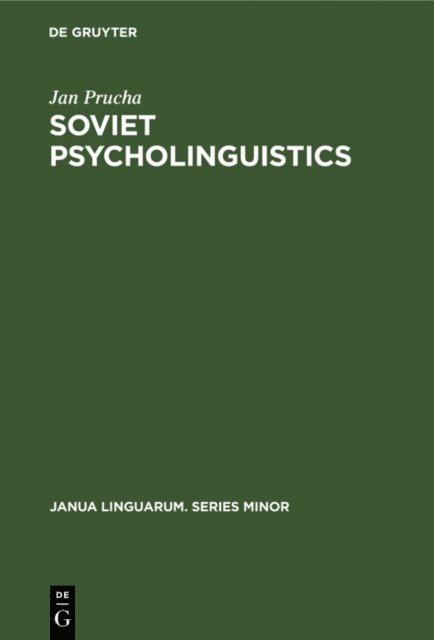 Jan Prucha - Soviet Psycholinguistics, E-bok