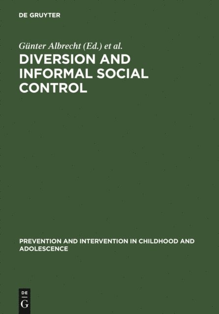 Wolfgang Ludwig-Mayerhofer, Gunter Albrecht - Diversion and Informal Social Control, E-bok