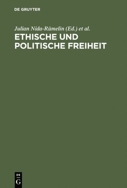 Wilhelm Vossenkuhl, Julian Nida-Rumelin - Ethische und politische Freiheit, E-bok