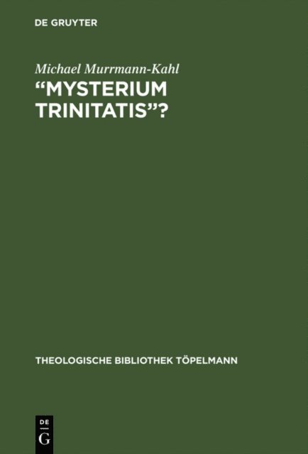 Michael Murrmann-Kahl - “Mysterium trinitatis”?, E-bok