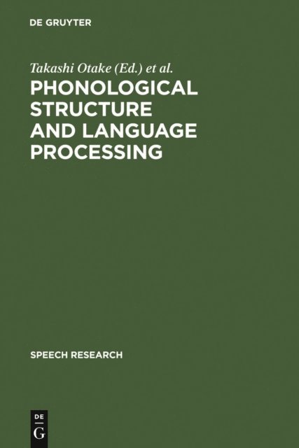 Anne Cutler, Takashi Otake - Phonological Structure and Language Processing, E-bok