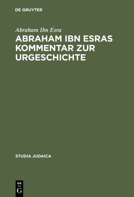 Abraham Ibn Esra - Abraham ibn Esras Kommentar zur Urgeschichte, E-bok
