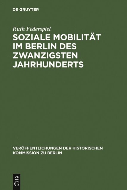 Ruth Federspiel - Soziale Mobilität im Berlin des zwanzigsten Jahrhunderts, E-bok