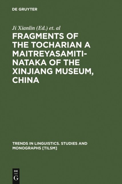 Xianlin Ji - Fragments of the Tocharian A Maitreyasamiti-Nataka of the Xinjiang Museum, China, E-bok