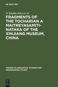 Fragments of the Tocharian A Maitreyasamiti-Nataka of the Xinjiang Museum, China