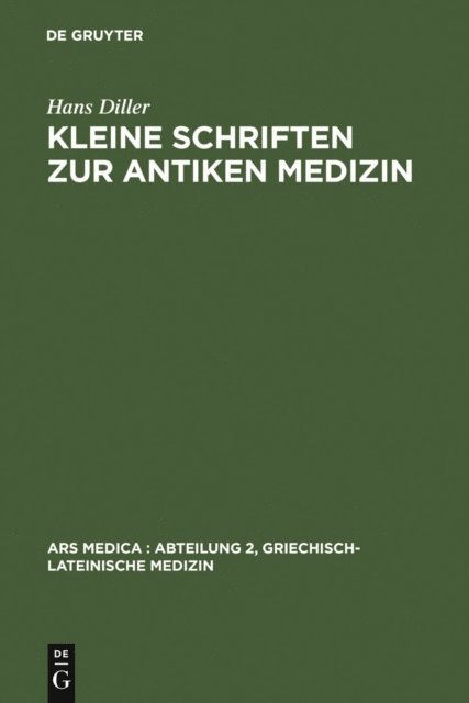 Hans Diller, Hermann Grensemann, Gerhard Baader - Kleine Schriften zur antiken Medizin, E-bok