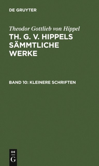 Theodor Gottlieb von Hippel - Kleinere Schriften, E-bok