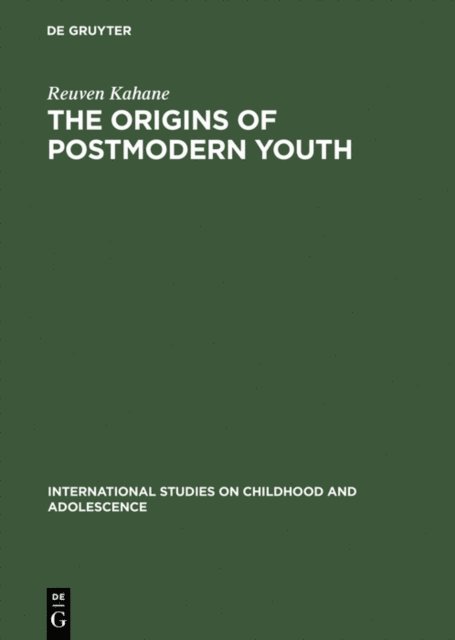 Reuven Kahane - Origins of Postmodern Youth, E-bok