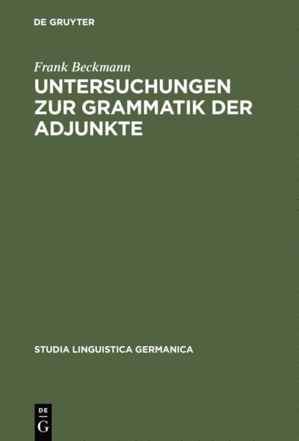 Frank Beckmann - Untersuchungen zur Grammatik der Adjunkte, E-bok