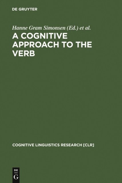 Rolf Theil Endresen, Hanne Gram Simonsen - Cognitive Approach to the Verb, E-bok