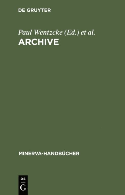 Gerhard Ludtke, Paul Wentzcke - Archive, E-bok