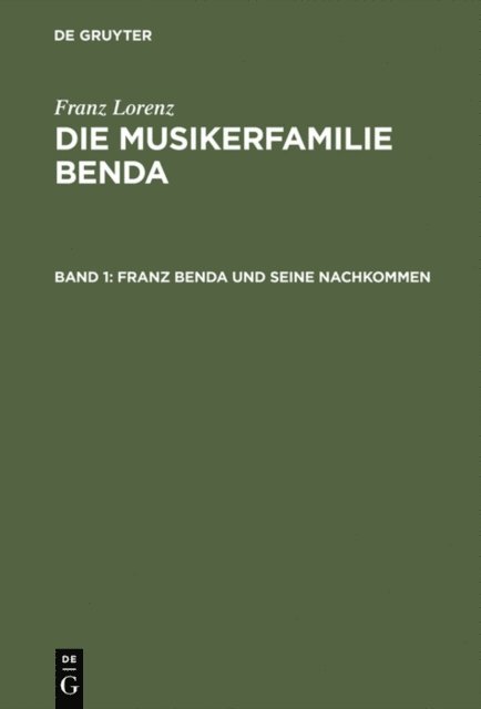 Franz Lorenz - Franz Benda und seine Nachkommen, E-bok