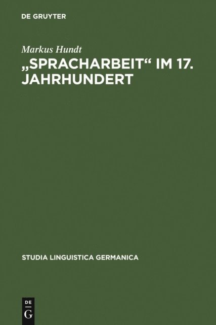 Markus Hundt - "Spracharbeit" im 17. Jahrhundert, E-bok