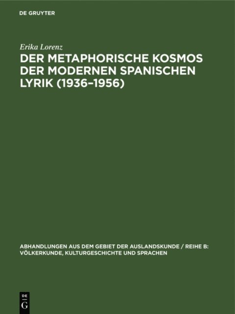 Erika Lorenz - Der metaphorische Kosmos der modernen spanischen Lyrik (1936–1956), E-bok