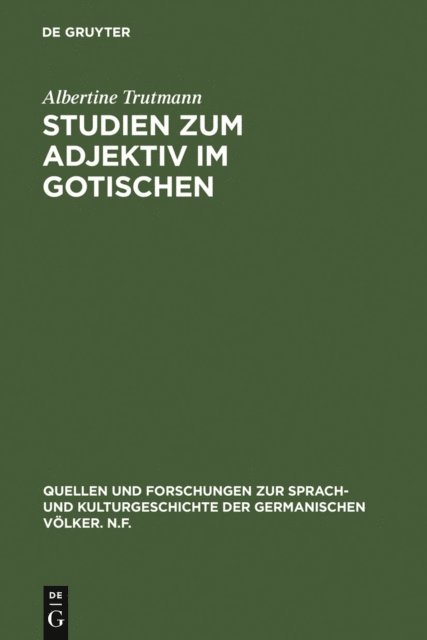 Albertine Trutmann - Studien zum Adjektiv im Gotischen, E-bok