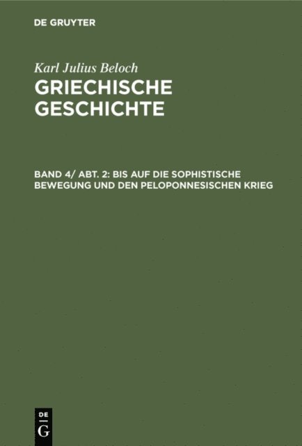 Karl Julius Beloch - Bis auf die sophistische Bewegung und den peloponnesischen Krieg, E-bok