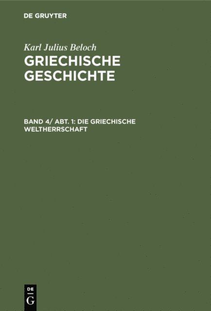 Karl Julius Beloch - Die griechische Weltherrschaft, E-bok