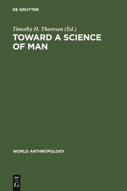 Timothy H. Thoresen - Toward a Science of Man, E-bok