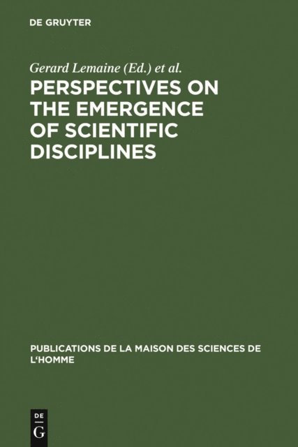 Peter Weingart, Michael Mulkay, Roy Macleod, Gerard Lemaine - Perspectives on the Emergence of Scientific Disciplines, E-bok
