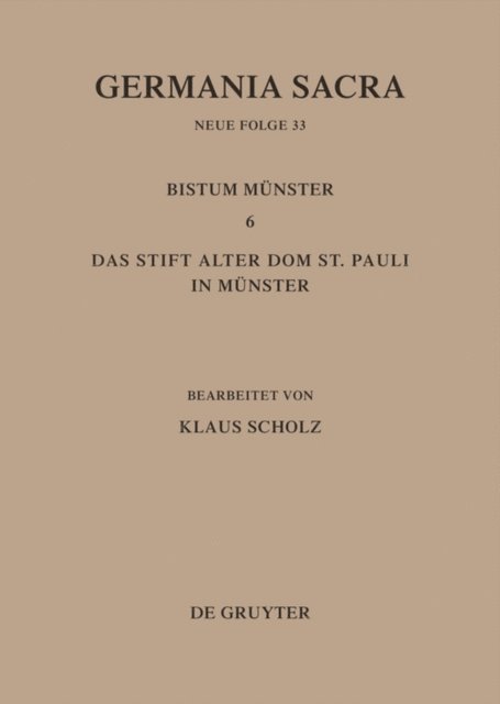 Klaus Scholz - Die Bistümer der Kirchenprovinz Köln. Das Bistum Münster 6. Das Stift Alter Dom St. Pauli in Münster, E-bok
