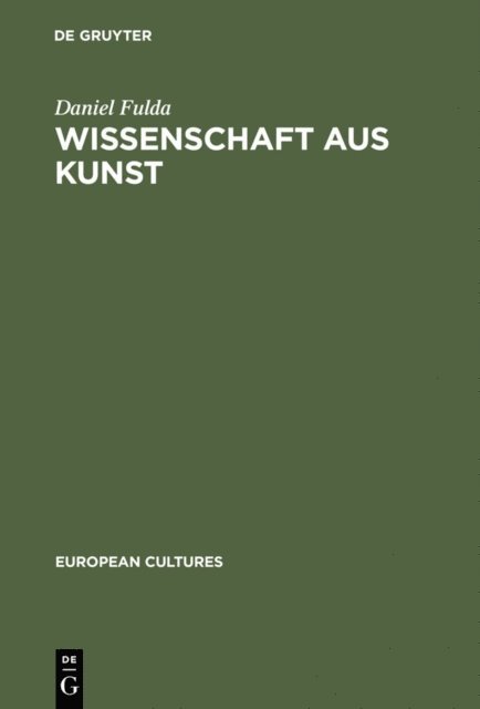 Daniel Fulda - Wissenschaft aus Kunst, E-bok