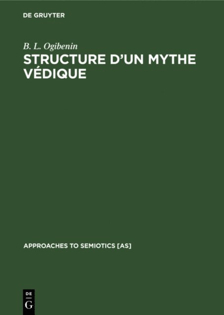 B. L. Ogibenin - Structure d’un Mythe Védique, E-bok