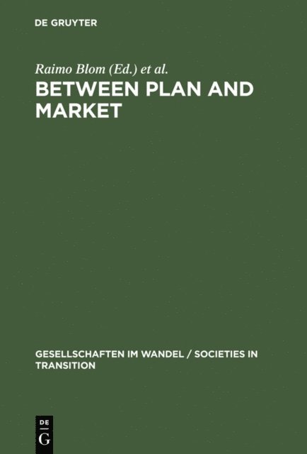Jouko Nikula, Harri Melin, Raimo Blom - Between Plan and Market, E-bok