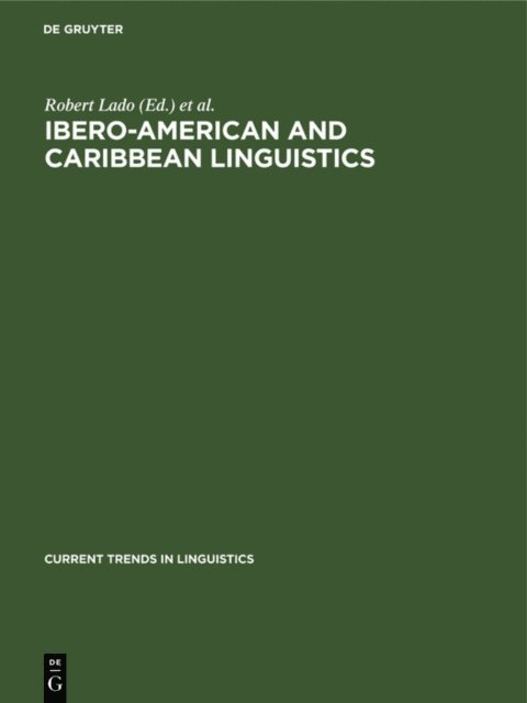 Sol Saporta, Norman A. McQuown, Robert Lado - Ibero-American and Caribbean Linguistics, E-bok