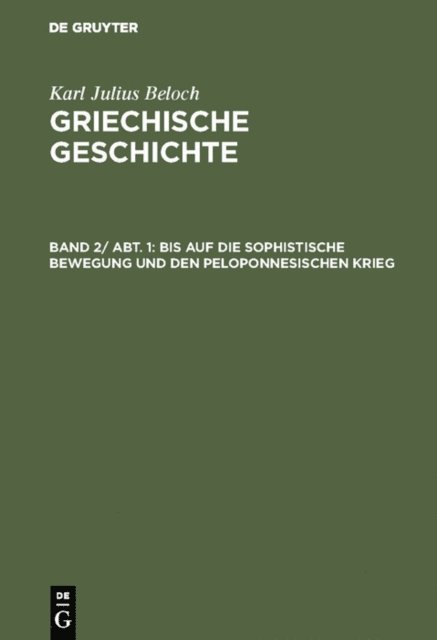 Karl Julius Beloch - Bis auf die sophistische Bewegung und den peloponnesischen Krieg, E-bok