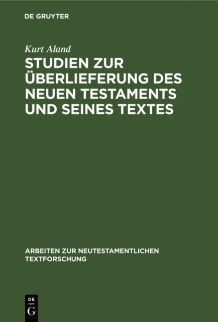 Kurt Aland - Studien zur Überlieferung des Neuen Testaments und seines Textes, E-bok