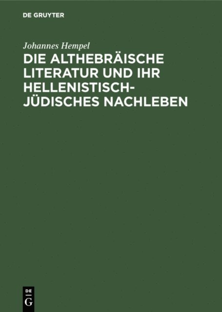 Johannes Hempel - Die althebräische Literatur und ihr hellenistisch-jüdisches Nachleben, E-bok