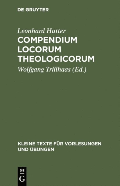 Leonhard Hutter, Wolfgang Trillhaas - Compendium Locorum Theologicorum, E-bok