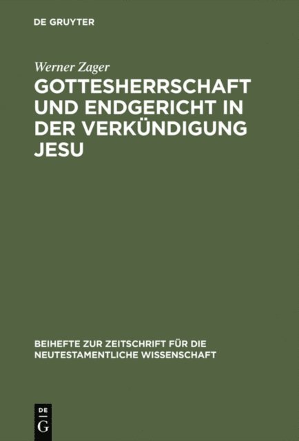 Werner Zager - Gottesherrschaft und Endgericht in der Verkündigung Jesu, E-bok