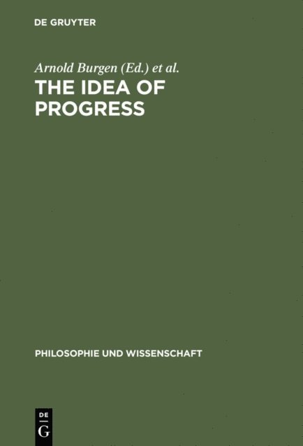 Jurgen Mittelstra, Peter McLaughlin, Arnold Burgen - Idea of Progress, E-bok