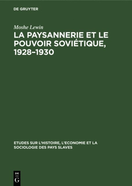 Moshe Lewin - La paysannerie et le pouvoir soviétique, 1928–1930, E-bok