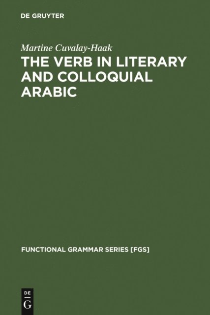 Martine Cuvalay-Haak - Verb in Literary and Colloquial Arabic, E-bok